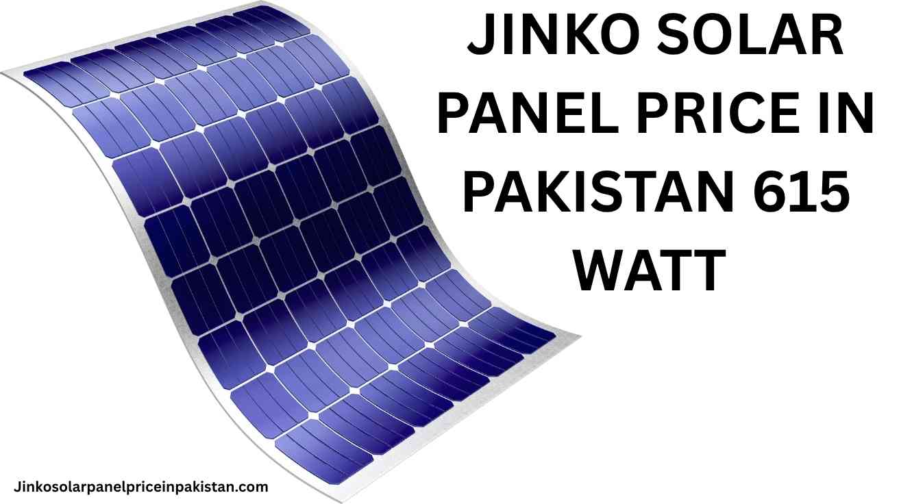 Jinko Solar Panel Price in Pakistan 615 Watt