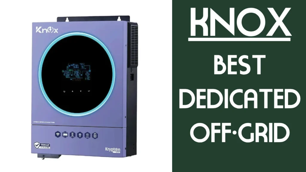 Top 5 Best Off-Grid Inverters in Pakistan 6 Knox Tesla Axpert Argon series off grid inverter price in Pakistan 2026
Top 5 Best Off-Grid Inverters
